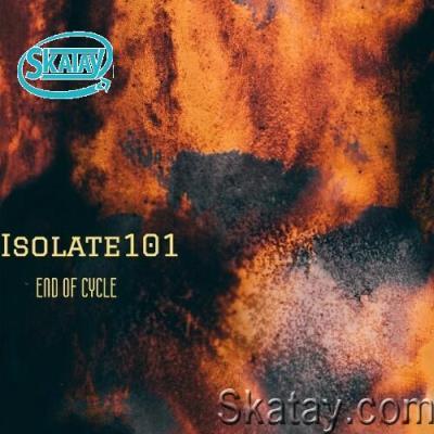 Isolate101 - End Of Cycle (2022)