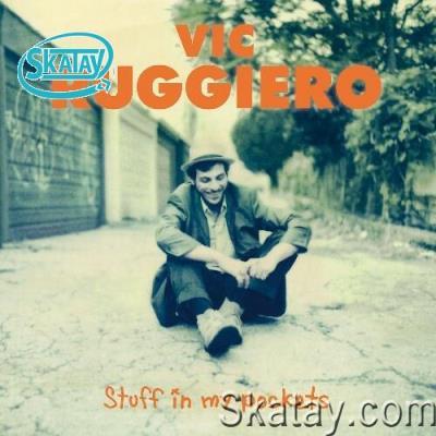 Vic Ruggiero - Stuff in My Pockets (2022)