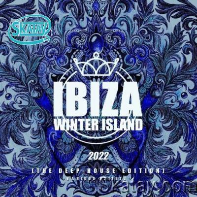 Ibiza Winter Island 2022 (The Deep-House Edition) (2022)