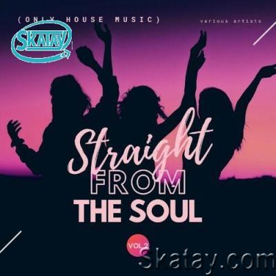 Straight From The Soul (Only House Music), Vol. 2 (2022)