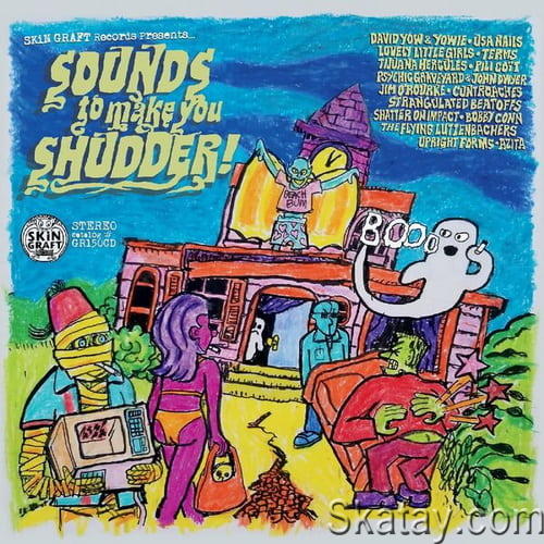 SKiN GRAFT Records Presents Sounds To Make You Shudder! (2022)
