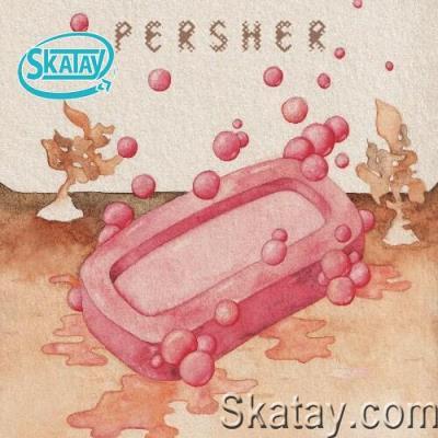 Persher - Man With The Magic Soap (2022)
