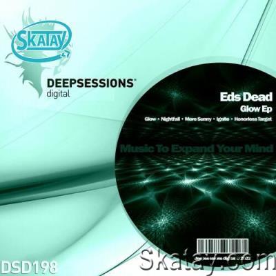 Eds Dead - Glow Ep (2022)
