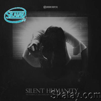 Silent Humanity - Nothing Can Explain The Paranormal Activity (2022)