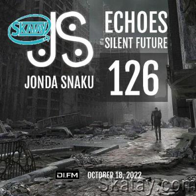 Jonda Snaku - Echoes of a Silent Future 126 (2022-10-26)