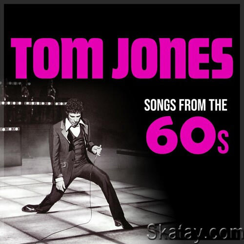 Tom Jones - Songs from the 60s (2022)