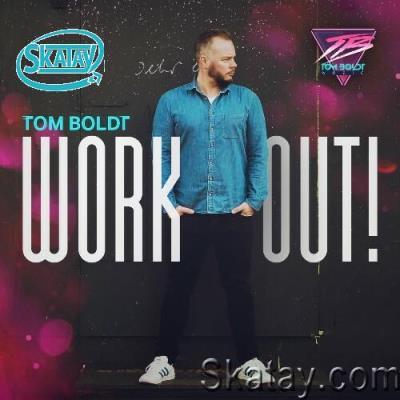 Tom Boldt - Work Out! 136 (2022-10-26)