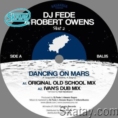 DJ Fede and Robert Owens - Dancing On Mars (Remixes) (2022)