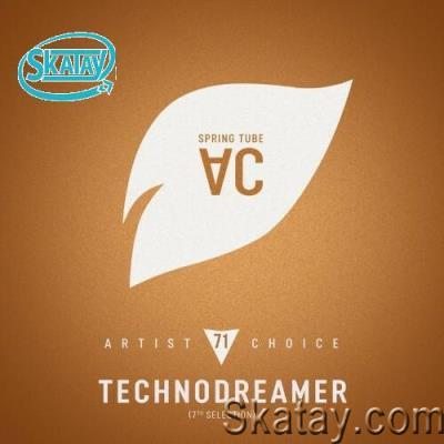 Artist Choice 071: Technodreamer (7th Selection) (2022)