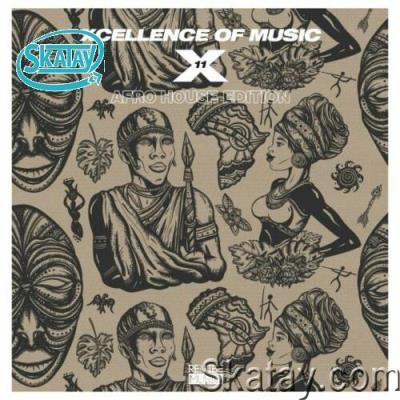 Xcellence of Music: Afro House Edition, Vol. 11 (2022)