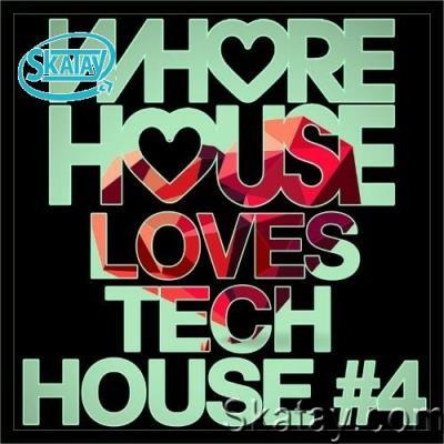 Whore House Loves Tech House #4 (2022)
