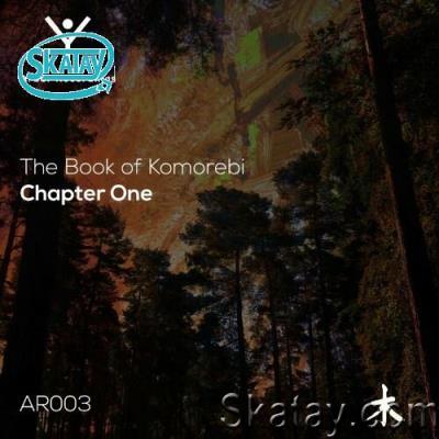 The Book of Komorebi / Chapter One (2022)