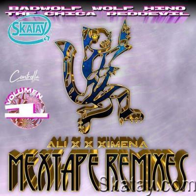 Ali X x Ximena - MEXTAPE REMIXES Vol. 1 (2022)