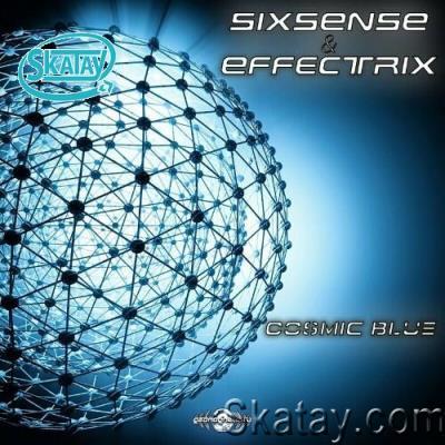 Sixsense & Effectrix - Cosmic Blue (2022)