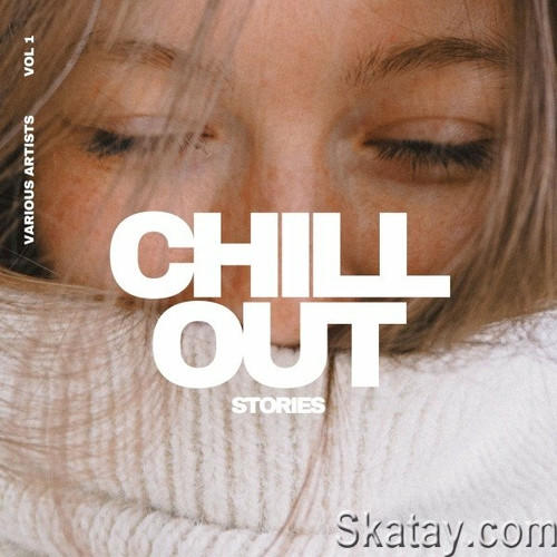 Chill out Stories Vol.1 (2022) FLAC