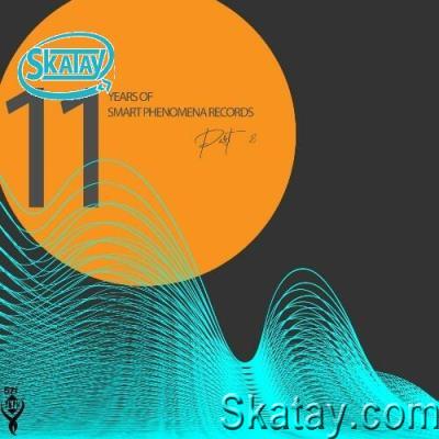 11 Years of Smart Phenomena Records Part II (2022)