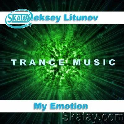 Aleksey Litunov - My Emotion (2022)
