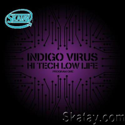 Indigo Virus - High Tech Low Life - Program One (2022)