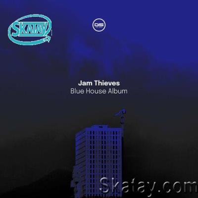Jam Thieves - Blue House Album (2022)