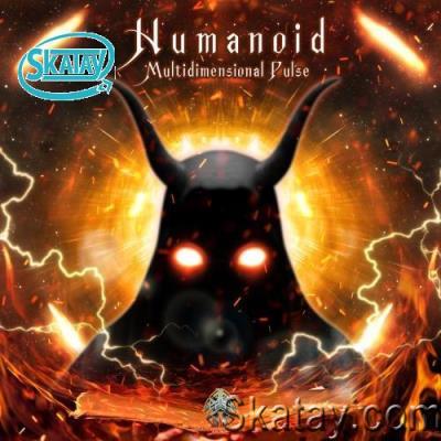 Humanoid - Multidimensional Pulse (2022)