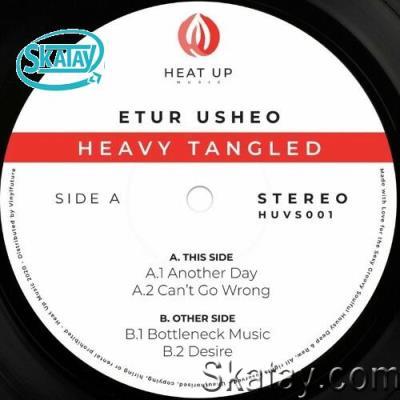 Etur Usheo - Heavy Tangled (2022)