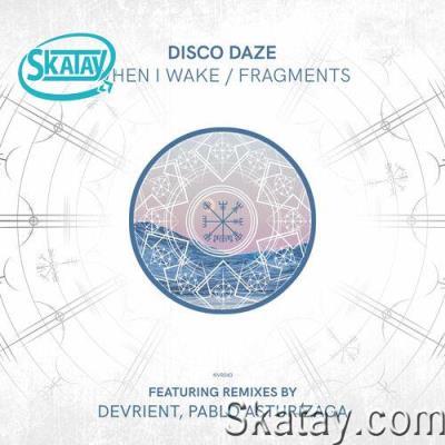 Disco Daze - When I Wake / Fragments (2022)