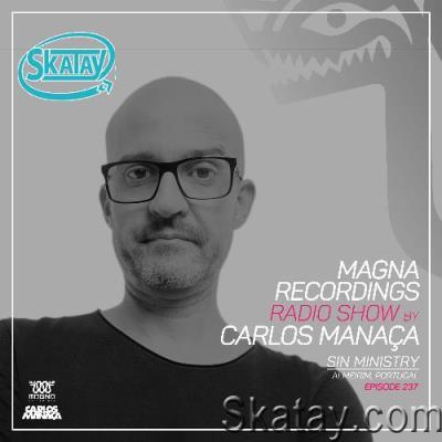 Carlos Manaça - Magna Recordings Radio Show 237 (2022-11-03)