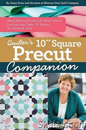 Quilter’s 10” Square Precut Companion: Handy Reference Guide (2020)