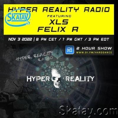 XLS & Felix R - Hyper Reality Radio Episode 190 (2022-11-03)