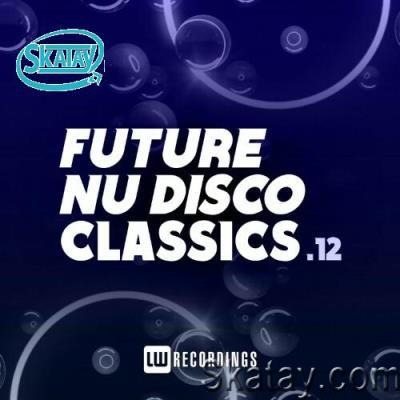 Future Nu Disco Classics, Vol. 12 (2022)