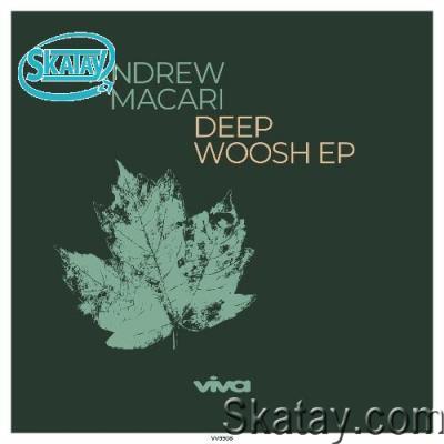 Andrew Macari - Deep Woosh (2022)