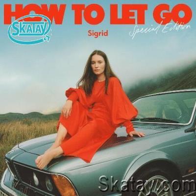 Sigrid - How To Let Go (Special Edition) (2022)