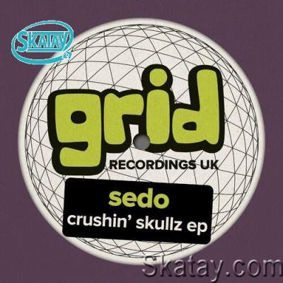 Sedo - Crushin' Skullz EP (2022)