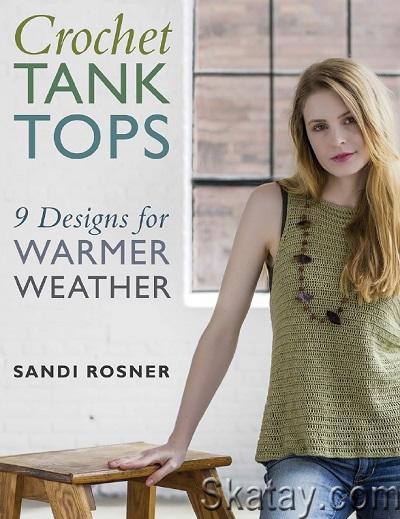 Crochet Tank Tops: 9 Designs for Warmer Weather (2022)