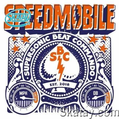 Speedmobile - Supersonic Beat Commando (2022)
