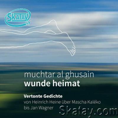 Muchtar Al Ghusain - Wunde Heimat (2022)