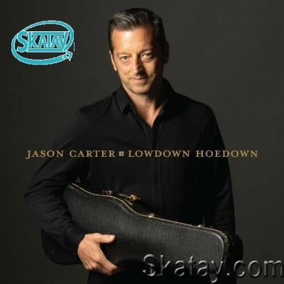 Jason Carter - Lowdown Hoedown (2022)