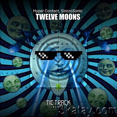 Hyper Contact & Sincrosonic - Twelve Moons (Single) (2022)