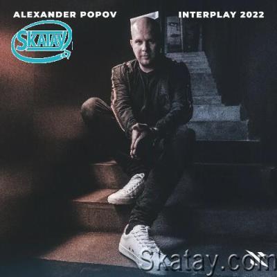 Interplay 2022 (Selected By Alexander Popov) - Extended Versions (2022)