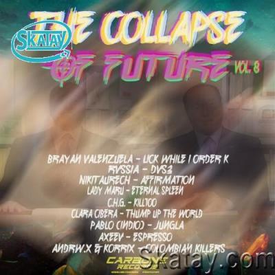 The Collapse Of Future Vol. 8 (2022)