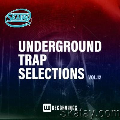 Underground Trap Selections, Vol. 12 (2022)