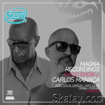 Carlos Manaça b2b Luis XL Garcia - Magna Recordings Radio Show 240 (2022-11-24)