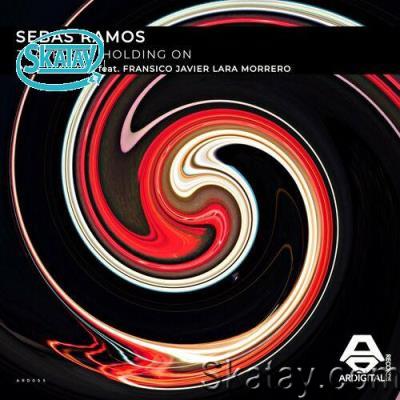 Sebas Ramos - Traversa / Holding On (2022)