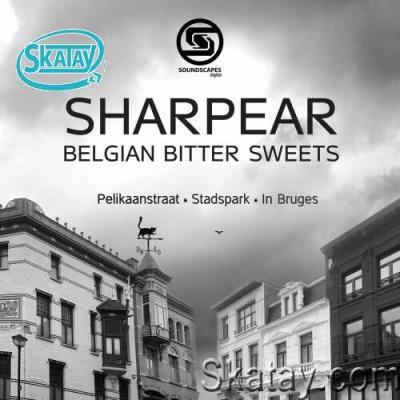 SharpEar - Belgian Bitter Sweets (2022)