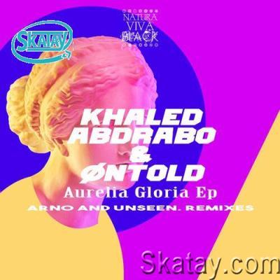 Khaled Abdrabo & Ontold - Aurelia Gloria Ep (2022)