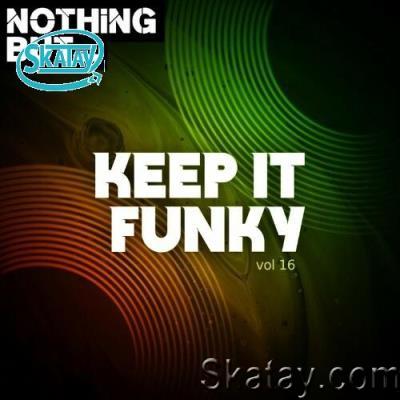 Nothing But... Keep It Funky, Vol. 16 (2022)