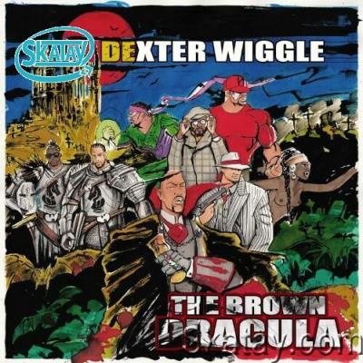 Dexter Wiggle - The Brown Dracula (2022)