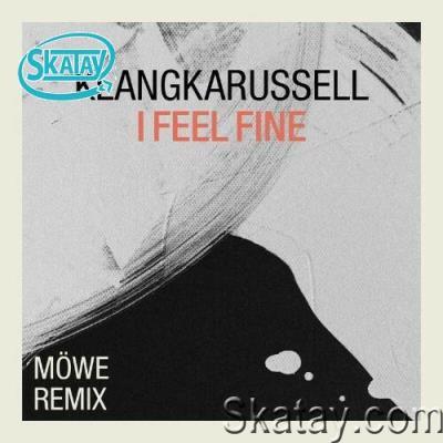 Klangkarussell - I Feel Fine (Mowe Remix) (2022)