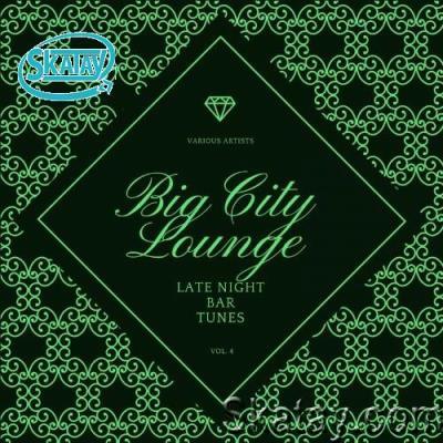 Big City Lounge, Vol. 4 (Late Night Bar Tunes) (2022)