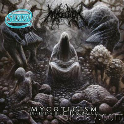 Mycelium - Mycoticism: Disseminating the Propagules (2022)